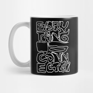 Everything is Connected Mug